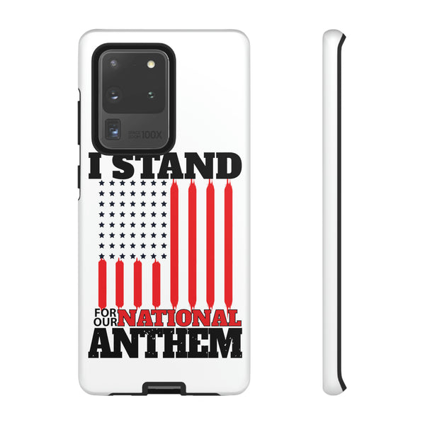 I Stand For Our National Anthem Durable American Flag Tough Case - Defend Your Patriotism