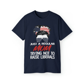 Buy navy I&#39;m just a regular mom trying not to raise liberals Stylish Unisex Ultra Cotton Tee