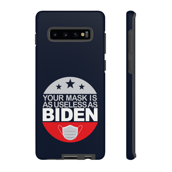 Your Mask Is As Useless As Biden Blue Phone Case