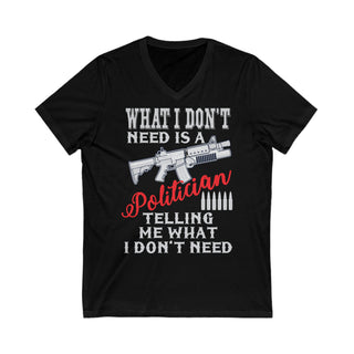 Buy black What I Don&#39;t Need Is A Politician - Short Sleeve V-Neck Tee