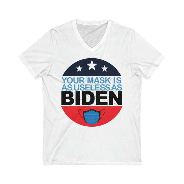 Your Mask Is As Useless As Biden Unisex Jersey V-Neck Tee