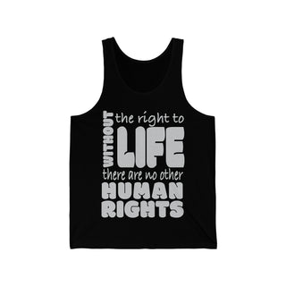 Buy black Without The Right To Life, There Are No Other Human Rights Unisex Jersey Tank