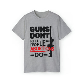 Buy sport-grey Unisex Guns Don&#39;t Kill People Abortions Do Ultra Cotton Tee - Wear Your Convictions