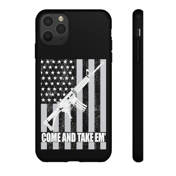 Come And Take 'Em" Phone Tough Cases - Defend Your Freedom