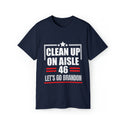 Clean Up On Aisle 46 - Unisex Ultra Cotton Tee - Comfort and Quality Combined