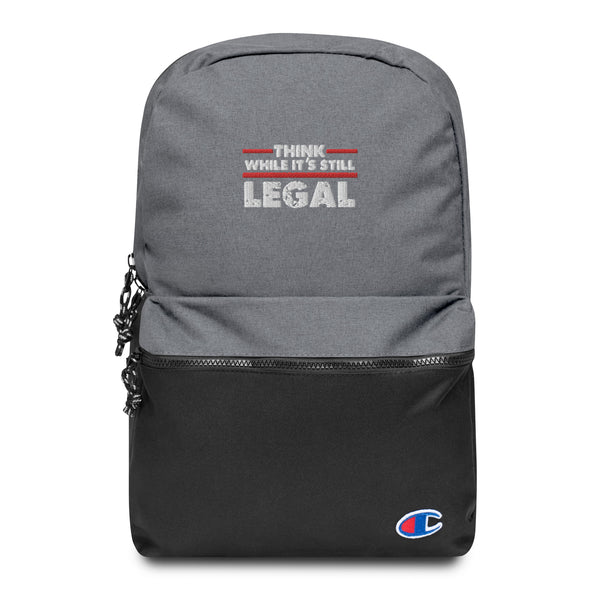 Think While It's Still Legal Backpack - Embrace Free Thought and Knowledge