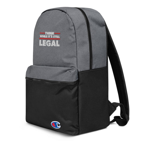 Think While It's Still Legal Backpack - Embrace Free Thought and Knowledge