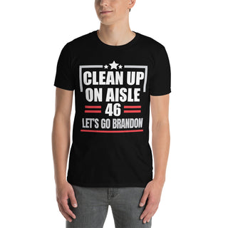 Buy black Clean Up On Aisle 46, Let&#39;s Go Brandon Short-Sleeve Unisex T-Shirt