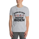 Even My Dog Hates Biden Short-Sleeve Unisex T-Shirt