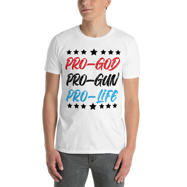 Pro God, Pro Gun, Pro Life Short-Sleeve Unisex T-Shirt